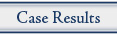 Case Results